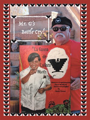 cover image of Mr. G's Battle Cry! La Causa De La Raza Wants You